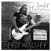 Off the Cuff - Single album lyrics, reviews, download