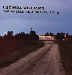 Car Wheels On a Gravel Road by Lucinda Williams album reviews, ratings, credits