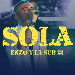 Sola (En Vivo) - Single by Enzo y la Sub 21 album reviews, ratings, credits