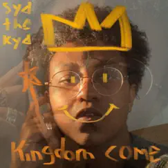 Kingdom Come - Single by Syd the kyd album reviews, ratings, credits