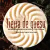 Tierra de Quesu (Banda Sonora Original) album lyrics, reviews, download