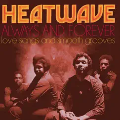 'Always And Forever' Love Songs and Smooth Grooves by Heatwave album reviews, ratings, credits