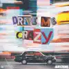 Drive Me Crazy (feat. CRONIN) - Single album lyrics, reviews, download