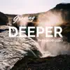 Growing Deeper In Christ - EP album lyrics, reviews, download