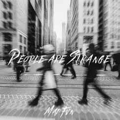 People Are Strange - Single by MΛD FVN album reviews, ratings, credits