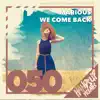 We Come Back (Remixes) album lyrics, reviews, download