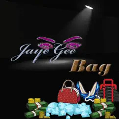 Bag - Single by Jaye Gee album reviews, ratings, credits