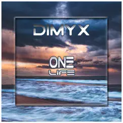 One Life - Single by Dimyx album reviews, ratings, credits