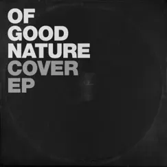 Cover - EP by Of Good Nature album reviews, ratings, credits