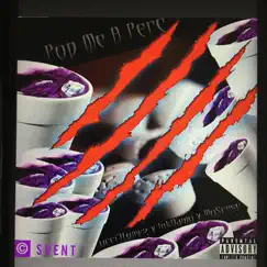 Pop Me a Perc (feat. MoSense & InkDawg) Song Lyrics