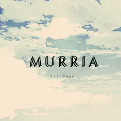 Murria - Single by Pablonski album reviews, ratings, credits