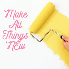 Make All Things New (feat. Joyce Roufaeil) Song Lyrics