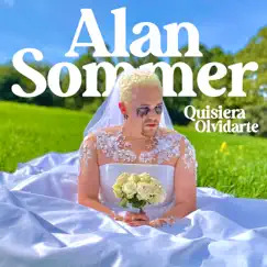 Quisiera Olvidarte - Single by Alan Sommer album reviews, ratings, credits