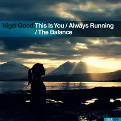 This Is You / Always Running / The Balance - Single by Nigel Good & Sarah Clark album reviews, ratings, credits