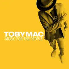 Music For The People - EP by TobyMac album reviews, ratings, credits
