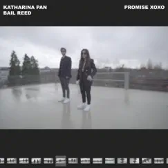 Promise XOXO - Single by Bail Reed & Katharina Pan album reviews, ratings, credits