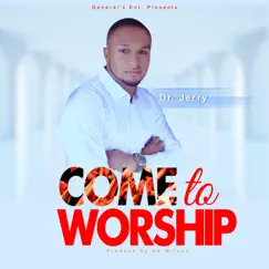 Come to Worship - Single by Dr. Jerry album reviews, ratings, credits