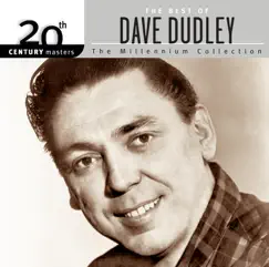 20th Century Masters - The Millennium Collection: The Best of Dave Dudley by Dave Dudley album reviews, ratings, credits