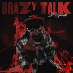 Brazy Talk - Single by Paxquiao album reviews, ratings, credits