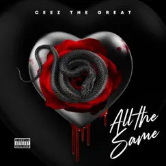 All the Same - Single by Ceez the Great album reviews, ratings, credits