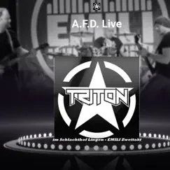 A.F.D. (Live im Schlachthof Lingen - Emili Zweitakt) - Single by Triton album reviews, ratings, credits