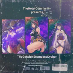 The Genshin Scampact Cypher (feat. Jvst X, OfficialCert, Oddwin, WALL¥, ImSimplySos, SketchyLos, Camogod, TORO, Kuroi, Unkwnthefaux, yayu, Jeesh, Afroless, KaijuDaDon, Cloud & JayJBeats) - EP by Troy L. album reviews, ratings, credits