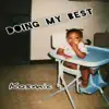 Doing My Best - Single album lyrics, reviews, download