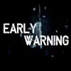 Early Warning - Single album lyrics, reviews, download