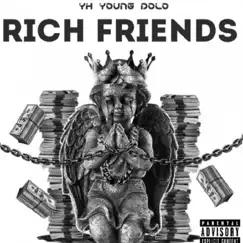 Rich Friends - Single by YH Young Dolo album reviews, ratings, credits