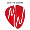 Lady on the Run - Single album lyrics, reviews, download
