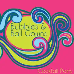Bubbles and Ball Gowns Cocktail Party Hits: Instrumental Vintage Classics by the Romantic Strings Including the Girl from Ipanema, Yesterday, The Shadow of Your Smile, And Stranger in Paradise by The Romantic Strings album reviews, ratings, credits