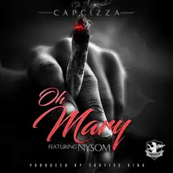 Oh Mary! (feat. Nysom) - Single by Capcizza album reviews, ratings, credits