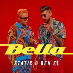 Bella - Single by Static & Ben El album reviews, ratings, credits