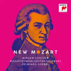 New Mozart by Reinhard Goebel, Mozarteum Orchestra Salzburg & Mirijam Contzen album reviews, ratings, credits