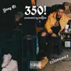 350! (feat. 2200GHOST) - Single album lyrics, reviews, download