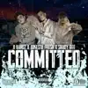 Commited (feat. JI Bandz & Shady Gee) - Single album lyrics, reviews, download