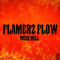 Flamerz Flow - Single by Meek Mill album reviews, ratings, credits
