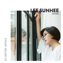 Le Dernier Amour - EP by Lee Sun Hee album reviews, ratings, credits