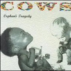 Orphan's Tragedy by Cows album reviews, ratings, credits