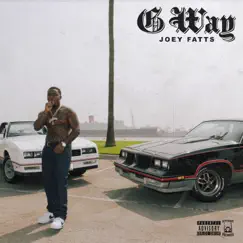 G Way by Joey Fatts album reviews, ratings, credits
