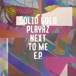 Next To Me - EP by Solid Gold Playaz album reviews, ratings, credits