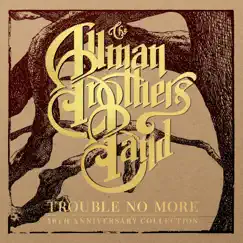 Trouble No More: 50th Anniversary Collection by The Allman Brothers Band album reviews, ratings, credits