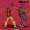 Feed em Up! (feat. sgpwes) - Single album lyrics, reviews, download