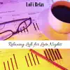Relaxing Lofi for Late Nights album lyrics, reviews, download