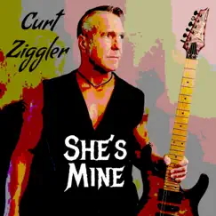 She's Mine - Single by Curt Ziggler album reviews, ratings, credits