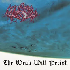 The Weak Will Perish - EP by Celestial Shadows album reviews, ratings, credits