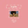 El Grito (feat. Wanis) - Single album lyrics, reviews, download