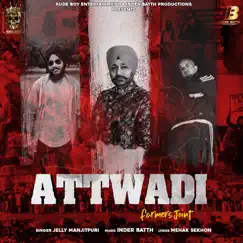 Attwadi - Farmers Joint (feat. Jelly Manjitpuri) Song Lyrics