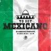 Yo soy mexicano - EP album lyrics, reviews, download