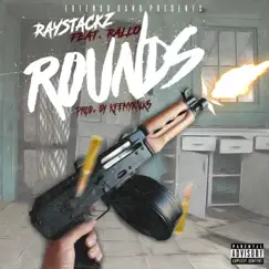 Rounds (feat. Ralo) - Single by RayStackz album reviews, ratings, credits
